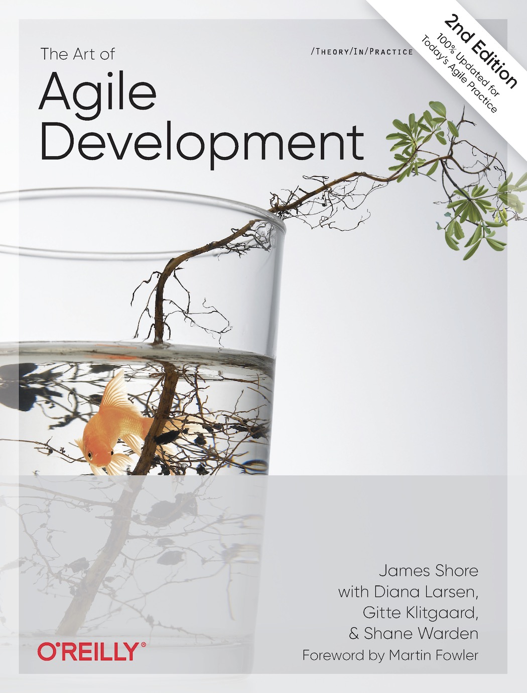 Book cover for “The Art of Agile Development, Second Edition” by James Shore. Published by O'Reilly. The cover artwork shows a water glass containing a small sapling. The sapling has small green leaves. There is a goldfish in the glass.